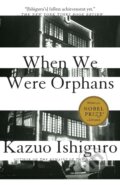 Kniha: When We Were Orphans (Kazuo Ishiguro). , 2001 Kniha: When We Were Orphans (Kazuo Ishiguro). , 2001