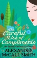 Kniha: The Careful Use Of Compliments (Alexander Smith McCall). Little, Brown Book Group, 2013 Kniha: The Careful Use Of Compliments (Alexander Smith McCall). Little, Brown Book Group, 2013