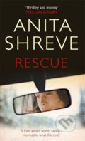 Kniha: Rescue (Anita Shreve). Abacus, 2011 Kniha: Rescue (Anita Shreve). Abacus, 2011