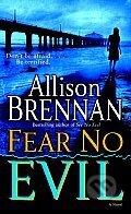 Kniha: Fear No Evil (Allison Brennan). Random House, 2007 Kniha: Fear No Evil (Allison Brennan). Random House, 2007