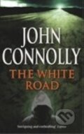 Kniha: White Road, The (JOHN CONNOLY). Hodder Paperback, 2005 Kniha: White Road, The (JOHN CONNOLY). Hodder Paperback, 2005