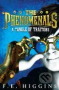 Kniha: The Phenomenals: A Tangle of Traitors (F. E. Higgins). Pan Macmillan, 2013 Kniha: The Phenomenals: A Tangle of Traitors (F. E. Higgins). Pan Macmillan, 2013
