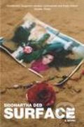 Kniha: Surface (Siddhartha Deb). Picador, 2006 Kniha: Surface (Siddhartha Deb). Picador, 2006