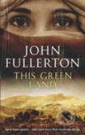 Kniha: This Green Land (John Fullerton). MacMillan, 2005 Kniha: This Green Land (John Fullerton). MacMillan, 2005