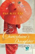 Kniha: The Concubine's Daughter (Pai Kit Fai). , 2009 Kniha: The Concubine's Daughter (Pai Kit Fai). , 2009