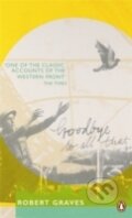 Kniha: Goodbye to All That (Robert Graves). , 2011 Kniha: Goodbye to All That (Robert Graves). , 2011