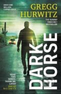 Kniha: Dark Horse (Gregg Hurwitz). Penguin Books, 2022 Kniha: Dark Horse (Gregg Hurwitz). Penguin Books, 2022