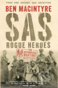 Kniha: SAS Rogue Heroes (Ben Macintyre). Viking, 2016 Kniha: SAS Rogue Heroes (Ben Macintyre). Viking, 2016