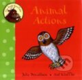 Kniha: My First Gruffalo: Animal Actions (Axel Scheffler Julia Donaldson). Pan Macmillan, 2011 Kniha: My First Gruffalo: Animal Actions (Axel Scheffler Julia Donaldson). Pan Macmillan, 2011