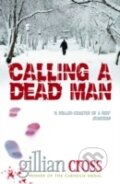 Kniha: Calling a Dead Man (Gillian Cross). Oxford University Press, 2010 Kniha: Calling a Dead Man (Gillian Cross). Oxford University Press, 2010