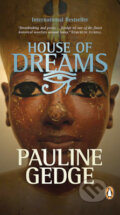 Kniha: House of Dreams (Pauline Gedge). , 2011 Kniha: House of Dreams (Pauline Gedge). , 2011