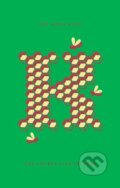 Kniha: The Secret Life of Bees (Sue Monk Kidd). , 2013 Kniha: The Secret Life of Bees (Sue Monk Kidd). , 2013
