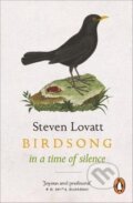 Kniha: Birdsong in a Time of Silence (Steven Lovatt). Penguin Books, 2022 Kniha: Birdsong in a Time of Silence (Steven Lovatt). Penguin Books, 2022