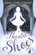 Kniha: Theatre Shoes (Noel Streatfeild). , 2015 Kniha: Theatre Shoes (Noel Streatfeild). , 2015