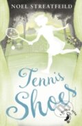 Kniha: Tennis Shoes (Noel Streatfeild). , 2015 Kniha: Tennis Shoes (Noel Streatfeild). , 2015