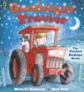 Kniha: Goodnight Tractor (Michelle Robinson). , 2013 Kniha: Goodnight Tractor (Michelle Robinson). , 2013