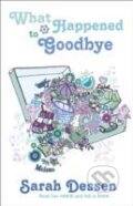 Kniha: What Happened to Goodbye (Sarah Dessen). Puffin Books, 2011 Kniha: What Happened to Goodbye (Sarah Dessen). Puffin Books, 2011