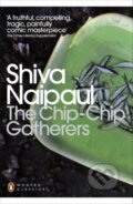Kniha: Chip-Chip Gatherers (Shiva Naipaul). , 2012 Kniha: Chip-Chip Gatherers (Shiva Naipaul). , 2012