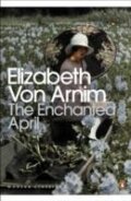 Kniha: The Enchanted April (Elizabeth von Arnim). , 2012 Kniha: The Enchanted April (Elizabeth von Arnim). , 2012