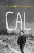 Kniha: Cal (Bernard MacLaverty). , 1998 Kniha: Cal (Bernard MacLaverty). , 1998