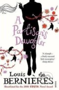Kniha: A Partisan´s Daughter (Louis Bernieres de). Vintage Books, 2009 Kniha: A Partisan´s Daughter (Louis Bernieres de). Vintage Books, 2009