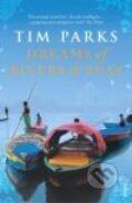 Kniha: Dreams of Rivers & Seas (Tim Parks). , 2009 Kniha: Dreams of Rivers & Seas (Tim Parks). , 2009