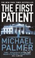 Kniha: First Patient, The (Michael Palmer). Arrow Books, 2008 Kniha: First Patient, The (Michael Palmer). Arrow Books, 2008