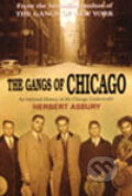 Kniha: Gangs of Chicago, The (Herbert Asbury). Arrow Books, 2003 Kniha: Gangs of Chicago, The (Herbert Asbury). Arrow Books, 2003