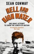 Kniha: Hell High Water (Sean Conway). Ebury Publishing Kniha: Hell High Water (Sean Conway). Ebury Publishing