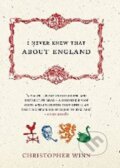 Kniha: I Never Knew About England (Christopher Winn). Ebury Publishing, 2005 Kniha: I Never Knew About England (Christopher Winn). Ebury Publishing, 2005