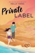 Kniha: Private Label (Kelly Yang). HarperCollins, 2023 Kniha: Private Label (Kelly Yang). HarperCollins, 2023