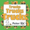 Kniha: Trucks Trucks Trucks (Petr Sís). HarperCollins, 2004 Kniha: Trucks Trucks Trucks (Petr Sís). HarperCollins, 2004