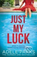 Kniha: Just My Luck (Adele Parks). HarperCollins Publishers, 2020 Kniha: Just My Luck (Adele Parks). HarperCollins Publishers, 2020