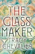 Kniha: The Glassmaker (Tracy Chevalier). HarperCollins Publishers, 2024 Kniha: The Glassmaker (Tracy Chevalier). HarperCollins Publishers, 2024