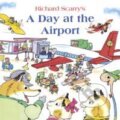 Kniha: A Day at the Airport (Richard Scarry). , 2014 Kniha: A Day at the Airport (Richard Scarry). , 2014