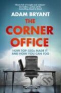 Kniha: Corner Office (Adam Bryant). HarperTeen, 2011 Kniha: Corner Office (Adam Bryant). HarperTeen, 2011
