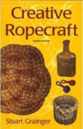 Kniha: Creative Ropecraft (Stuart Grainger). A & C Black, 2000 Kniha: Creative Ropecraft (Stuart Grainger). A & C Black, 2000