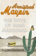 Kniha: The Days of Anna Madrigal (Armistead Maupin). , 2015 Kniha: The Days of Anna Madrigal (Armistead Maupin). , 2015