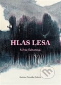 Kniha: Hlas lesa (Silvie Šeborová). Labyrint, 2024 Kniha: Hlas lesa (Silvie Šeborová). Labyrint, 2024
