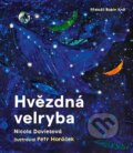 Kniha: Hvězdná Velryba (Nicola Davies). Malvern, 2024 Kniha: Hvězdná Velryba (Nicola Davies). Malvern, 2024