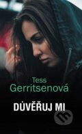 Kniha: Důvěřuj mi (Tess Gerritsen). HarperCollins, 2024 Kniha: Důvěřuj mi (Tess Gerritsen). HarperCollins, 2024