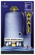Kniha: Whale (Cheon Myeong-kwan). Europa Editions, 2024 Kniha: Whale (Cheon Myeong-kwan). Europa Editions, 2024