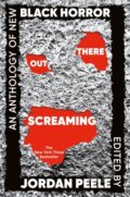 Kniha: Out There Screaming (Jordan Peele). Picador, 2024 Kniha: Out There Screaming (Jordan Peele). Picador, 2024