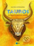 Kniha: Tauros (Vojtěch Otčenášek). Edika, 2017 Kniha: Tauros (Vojtěch Otčenášek). Edika, 2017