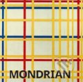 Kniha: Mondrian (Hajo Düchting). Könemann, Slovart, Slovart CZ, Prior Media, Retail World, 2017 Kniha: Mondrian (Hajo Düchting). Könemann, Slovart, Slovart CZ, Prior Media, Retail World, 2017