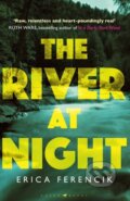 Kniha: The River at Night (Erica Ferencik). Bloomsbury, 2017 Kniha: The River at Night (Erica Ferencik). Bloomsbury, 2017