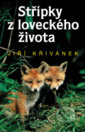 Kniha: Střípky z loveckého života (Jiří Křivánek). Esence, 2017 Kniha: Střípky z loveckého života (Jiří Křivánek). Esence, 2017