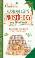 Kniha: Klášterní léčivé prostředky pro tělo i duši (Anastasia Zanoncelli). Esence, 2017 Kniha: Klášterní léčivé prostředky pro tělo i duši (Anastasia Zanoncelli). Esence, 2017
