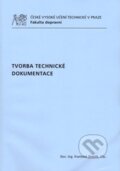 Kniha: Tvorba technické dokumentace (František Drastík). ČVUT, 2012 Kniha: Tvorba technické dokumentace (František Drastík). ČVUT, 2012