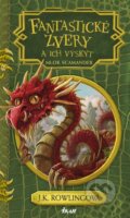 Kniha: Fantastické zvery a ich výskyt (J.K. Rowling), 2017 Kniha: Fantastické zvery a ich výskyt (J.K. Rowling), 2017
